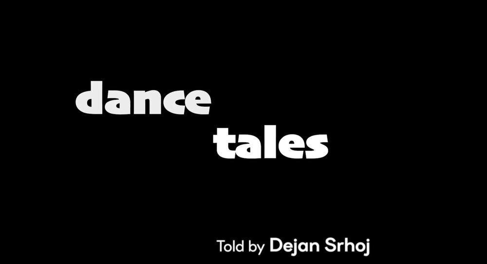 Dance Tales: Dejan Srhoj IV/4 - IV/5